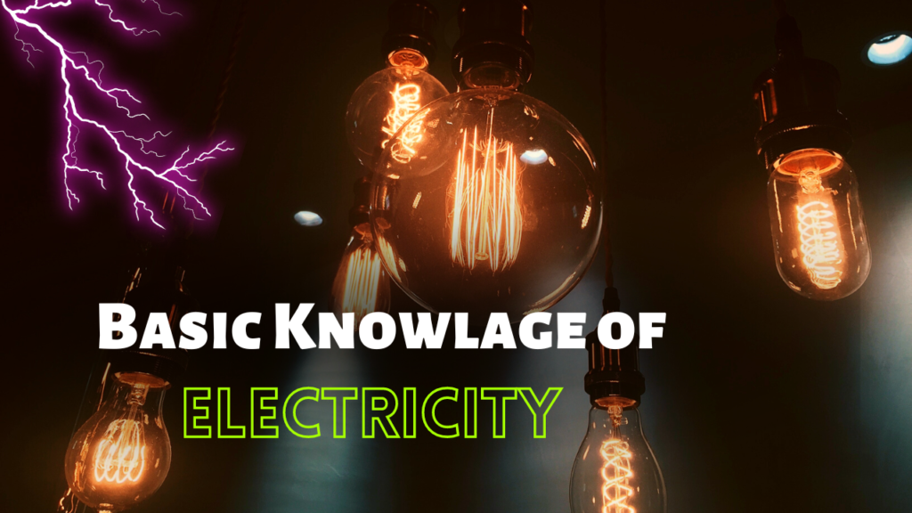 Basic Knowlage of Electricity